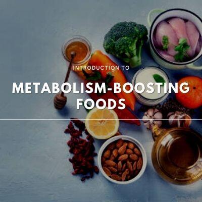introduction to metabolism boosting foods