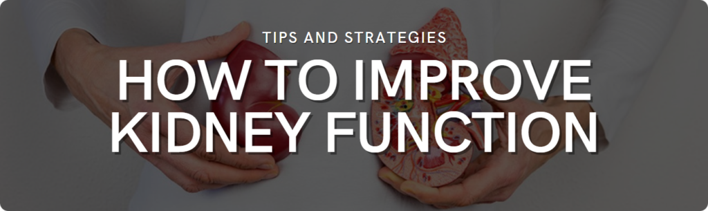 tips to improve kidney function