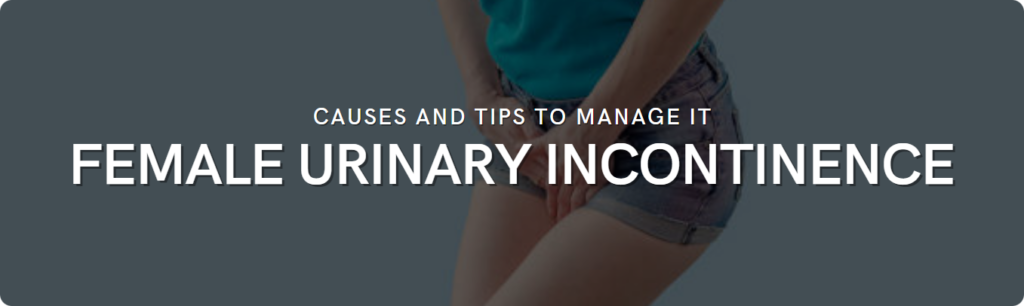 Tips to manage female urinary incontinence